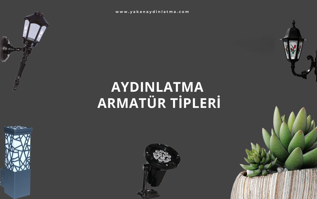 Aydınlatma Armatür Tipleri