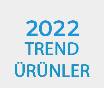 2022 Trend Ürünler