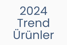 2024 Yılının Trend Ürünleri